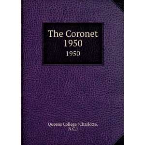  The Coronet. 1950 N.C.) Queens College (Charlotte Books