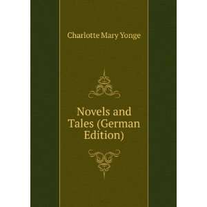    Novels and Tales (German Edition) Charlotte Mary Yonge Books