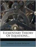 Elementary Theory Of Leonard Eugene Dickson