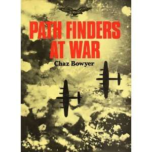  Path Finders at War Chaz Bowyer Books