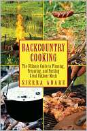 Backcountry Cooking The Ultimate Guide to Outdoor Cooking