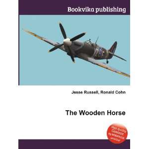  The Wooden Horse Ronald Cohn Jesse Russell Books