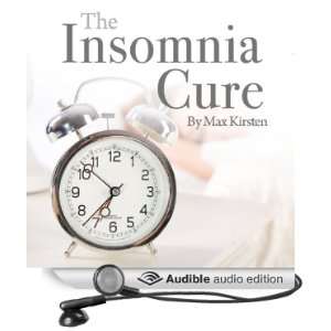  The Insomnia Cure Discover Good Sleep with Max Kirsten 
