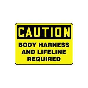  CAUTION BODY HARNESS AND LIFELINE REQUIRED Sign   7 x 10 