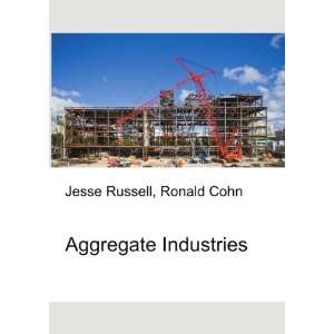  Aggregate Industries Ronald Cohn Jesse Russell Books