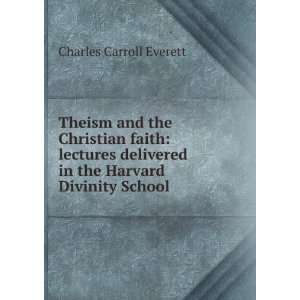  Theism and the Christian faith lectures delivered in the 