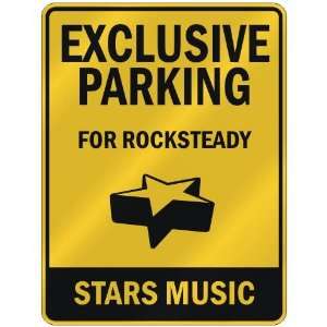  EXCLUSIVE PARKING  FOR ROCKSTEADY STARS  PARKING SIGN 