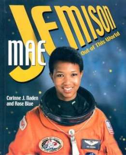   Mae Jemison Out Of This World by Rose Blue, Lerner 