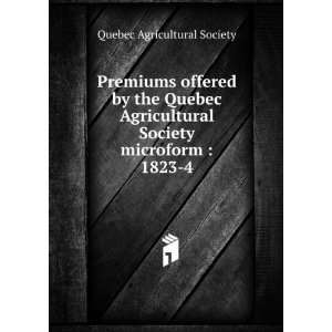   Quebec Agricultural Society microform  1823 4 Quebec Agricultural