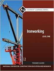 Ironworking Level 1 TG, (0132137143), NCCER, Textbooks   Barnes 