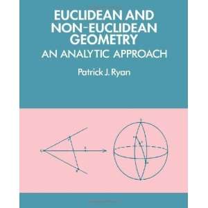  Euclidean and Non Euclidean Geometry An Analytic Approach 