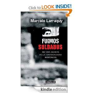 Fuimos soldados (Spanish Edition) Marcelo Larraquy  