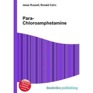 Para Chloroamphetamine Ronald Cohn Jesse Russell Books