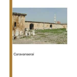  Caravanserai Ronald Cohn Jesse Russell Books