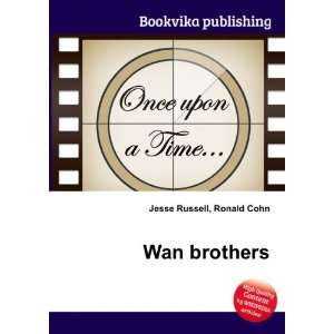  Wan brothers Ronald Cohn Jesse Russell Books