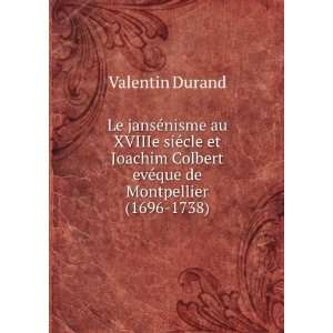   Colbert evÃ©que de Montpellier (1696 1738) Valentin Durand Books