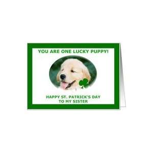  St. Patricks Day for Sister, Golden Retriever Puppy Card 