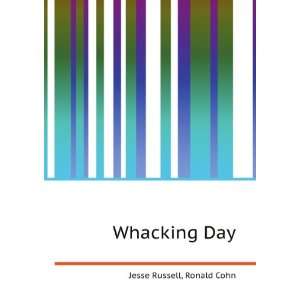  Whacking Day Ronald Cohn Jesse Russell Books