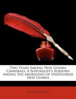   New Guinea Cannibals by Antwerp Edgar Pratt, Nabu Press  Paperback