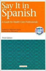 Say It in Spanish A Guide for Health Care Professionals, (0721604242 