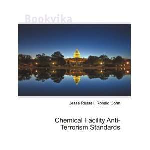  Chemical Facility Anti Terrorism Standards Ronald Cohn 