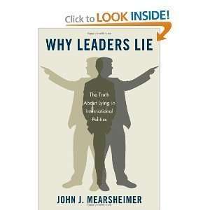  John J. MearsheimersWhy Leaders Lie The Truth About 