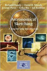 Astronomical Sketching A Step by Step Introduction, (0387262407 