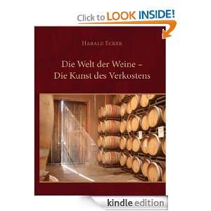 Die Welt der Weine   Die Kunst des Verkostens (German Edition) Harald 