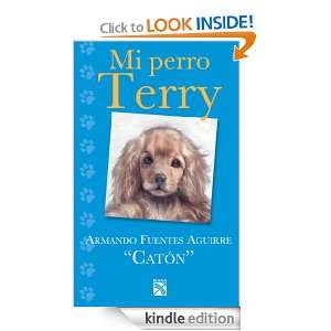 Mi perro Terry (Spanish Edition) Armando Sergio Fuentes Aguirre 