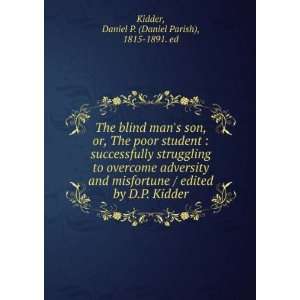   by D.P. Kidder Daniel P. (Daniel Parish), 1815 1891. ed Kidder Books