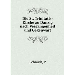     Kirche zu Danzig nach Vergangenheit und Gegenwart P Schmidt Books
