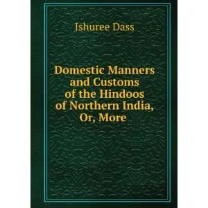   speaking, of the north west provinces of India. Ishuree. Dass Books