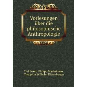   Marheineke, Theophor Wilhelm Dittenberger Carl Daub  Books