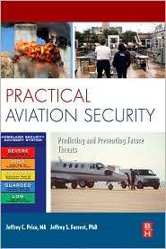 Practical Aviation Security Predicting and Preventing Future Threats 