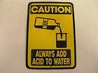 SignCAUT​ION ALWAYS ADD ACID TO WATER 7x10 Laminate