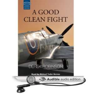  A Good Clean Fight (Audible Audio Edition) Derek Robinson 