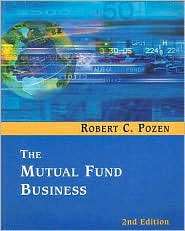 The Mutual Fund Business, (0618166106), Robert C. Pozen, Textbooks 