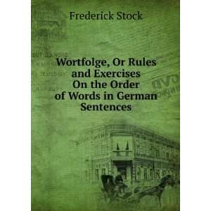   words in German sentences, with a vocabulary Frederick Stock Books