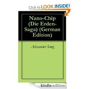 Nano Chip (Die Erden Saga) (German Edition) Alexander Sang  