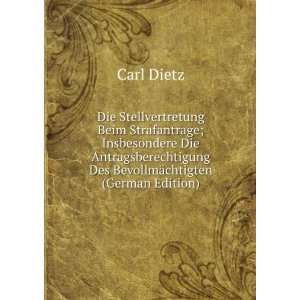   Des BevollmÃ¤chtigten (German Edition) Carl Dietz Books