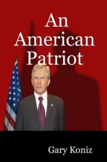    An American Patriot by Gary Koniz, Lulu  NOOK Book (eBook