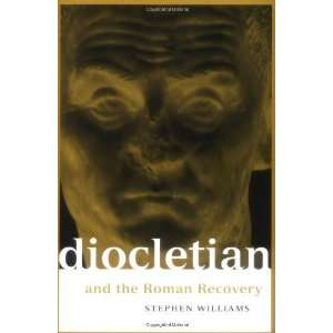  Diocletian and the Roman Recovery (Roman Imperial 