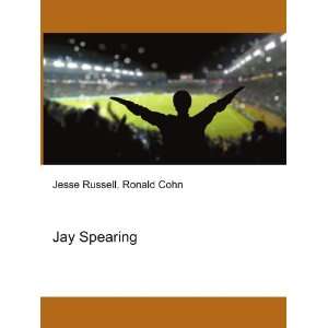  Jay Spearing Ronald Cohn Jesse Russell Books