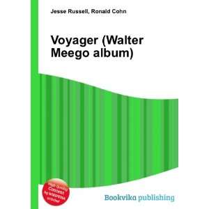 Voyager (Walter Meego album) Ronald Cohn Jesse Russell 