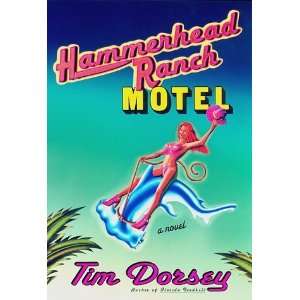  Hammerhead Ranch Motel [Hardcover] Tim Dorsey Books