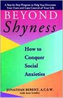Beyond Shyness How to Conquer Jonathan Berent