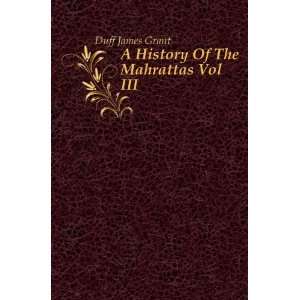   History Of The Mahrattas Vol III Duff James Grant  Books