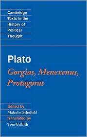 Plato Gorgias, Menexenus, Protagoras, (0521546001), Malcolm Schofield 