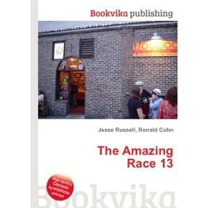  The Amazing Race 13 Ronald Cohn Jesse Russell Books