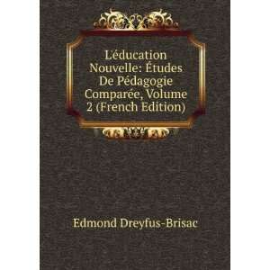   De PÃ©dagogie ComparÃ©e, Volume 2 (French Edition) Edmond Dreyfus